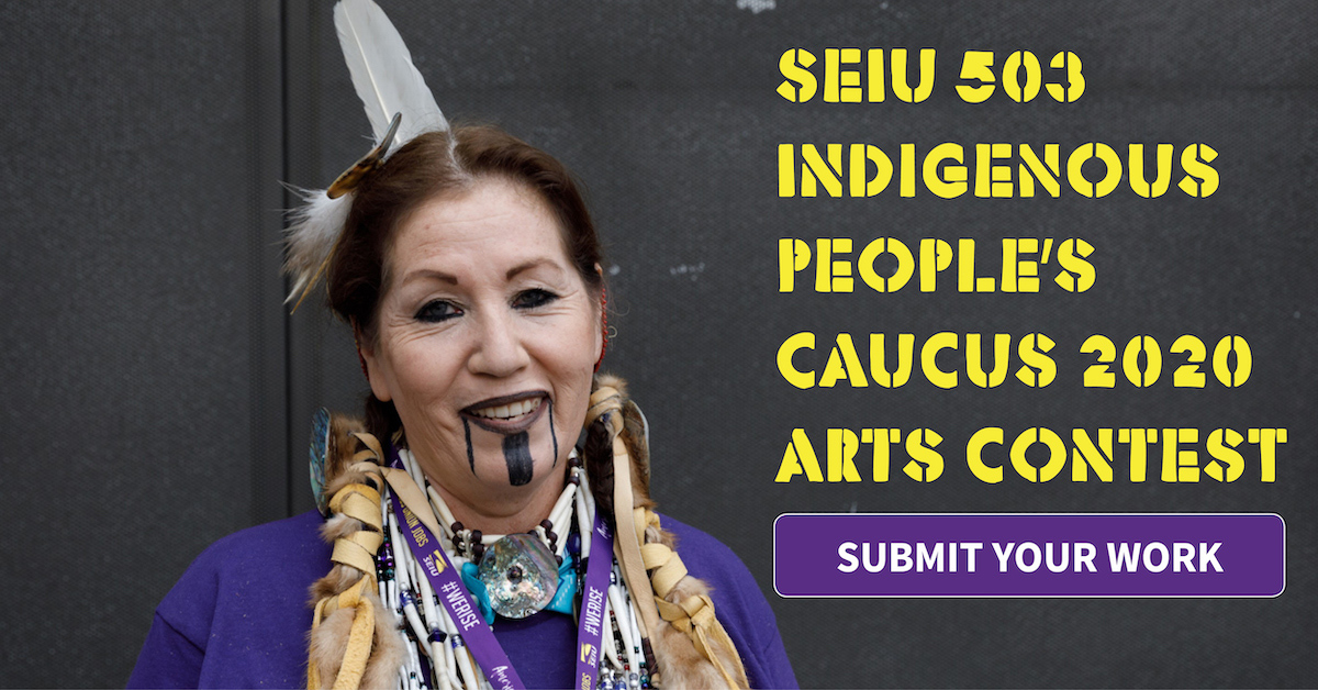 SEIU 503 Indigenous People's Arts Contest